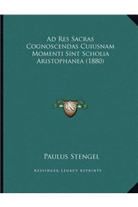 Ad Res Sacras Cognoscendas Cuiusnam Momenti Sint Scholia Aristophanea (1880)