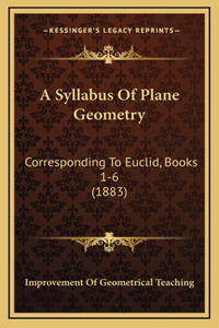 A Syllabus Of Plane Geometry