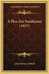 A Plea For Pantheism (1857)