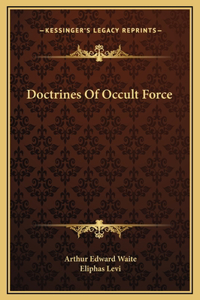 Doctrines Of Occult Force
