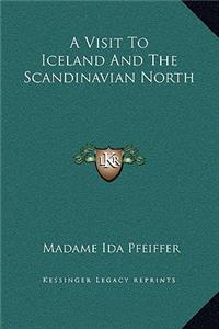 Visit To Iceland And The Scandinavian North