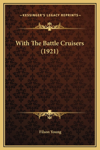 With The Battle Cruisers (1921)