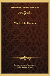 Mind Unto Hermes