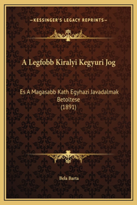 A Legfobb Kiralyi Kegyuri Jog