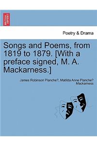 Songs and Poems, from 1819 to 1879. [With a Preface Signed, M. A. Mackarness.]