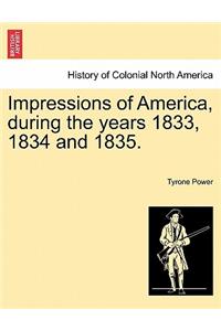 Impressions of America, During the Years 1833, 1834 and 1835.