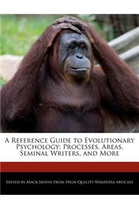 A Reference Guide to Evolutionary Psychology