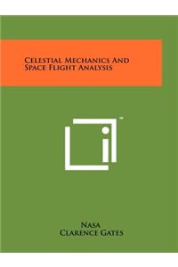 Celestial Mechanics And Space Flight Analysis