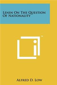 Lenin on the Question of Nationality
