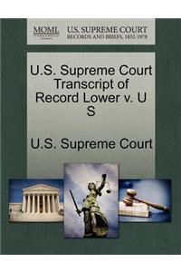 U.S. Supreme Court Transcript of Record Lower V. U S