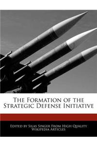 The Formation of the Strategic Defense Initiative