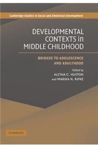 Development Contexts in Middle Childhood: Bridges to Adolescence and Adulthood. Cambridge Studies in Social and Emotional Development.