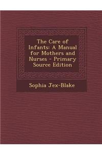 Care of Infants: A Manual for Mothers and Nurses