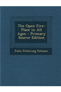 Open Fire-Place in All Ages