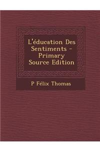 L'Education Des Sentiments