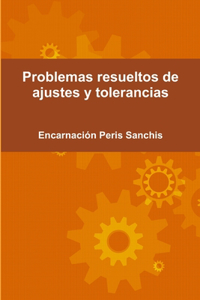 Problemas resueltos de ajustes y tolerancias