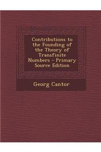 Contributions to the Founding of the Theory of Transfinite Numbers