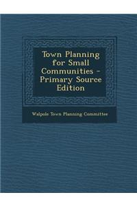 Town Planning for Small Communities