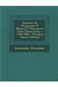 Burboni Na Wygnaniu W Mitawie I Warszawie