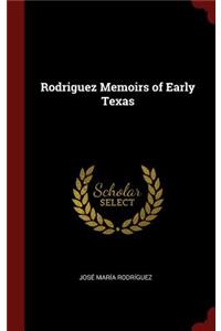 Rodriguez Memoirs of Early Texas