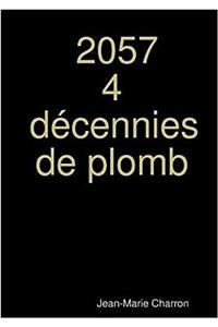 2057 4 Decennies De Plomb