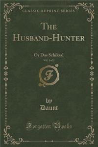 The Husband-Hunter, Vol. 1 of 2