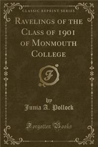 Ravelings of the Class of 1901 of Monmouth College (Classic Reprint)