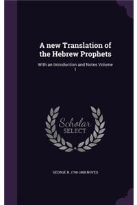 new Translation of the Hebrew Prophets