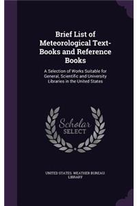 Brief List of Meteorological Text-Books and Reference Books