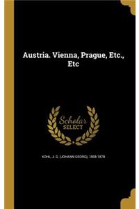 Austria. Vienna, Prague, Etc., Etc