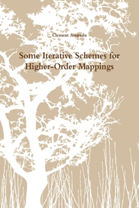 Some Iterative Schemes for Higher-Order Mappings