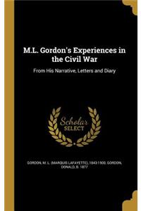 M.L. Gordon's Experiences in the Civil War