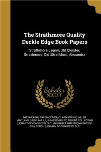 The Strathmore Quality Deckle Edge Book Papers