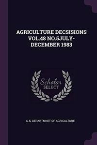 Agriculture Decsisions Vol.48 No.5july-December 1983