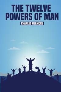 Twelve Powers of Man