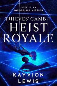 Heist Royale: The enemies to lovers sequel to Waterstones prize-winning Thieves' Gambit: 2
