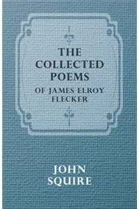 THE Collected Poems of James Elroy Flecker