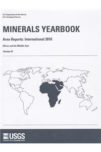 Minerals Yearbook, 2010, V. 3, Area Reports, International, Africa and the Middle East