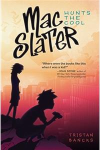 Mac Slater Hunts the Cool