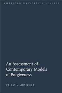 Assessment of Contemporary Models of Forgiveness