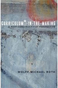 Curriculum*-in-the-Making