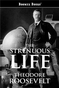 The Strenuous Life