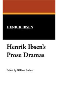Henrik Ibsen's Prose Dramas