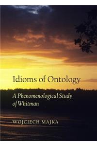 Idioms of Ontology: A Phenomenological Study of Whitman