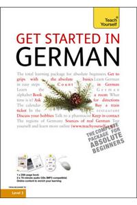 Get Started in Beginner's German: Teach Yourself