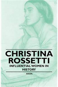 Christina Rossetti - Influential Women in History