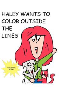 Haley Wants to Color Out Side the Lines