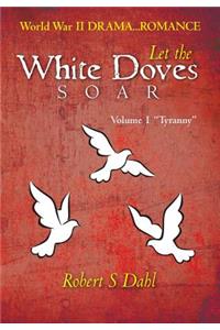 Let the White Doves Soar