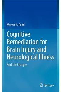 Cognitive Remediation for Brain Injury and Neurological Illness