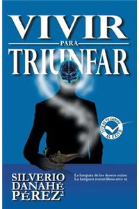 Vivir Para Triunfar